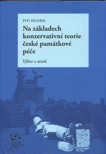 Na z�kladech konzervativn� teorie �esk� pam�tkov� p��e [Detail produktu]