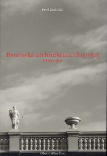 Brn�nsk� architektura 1815 - 1915. Pr�vodce [Detail produktu]