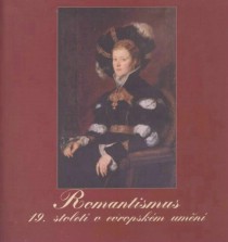 Romantismus 19. stolet� v evropsk�m um�n� [Detail produktu]