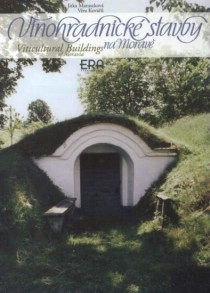 Vinohradnick� stavby na Morav�. Viticultural Buildings of Moravia [Detail produktu]