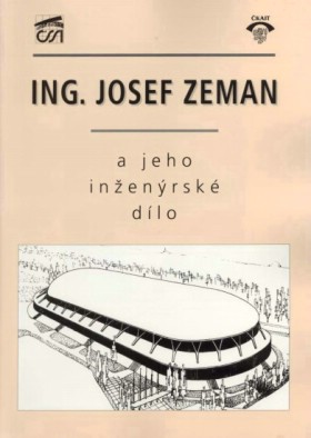 Ing. Josef Zeman a jeho in�en�rsk� d�lo