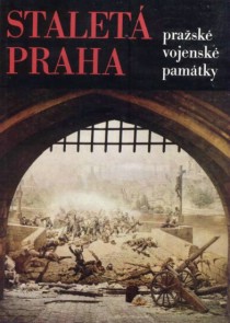 Stalet� Praha - Pra�sk� vojensk� pam�tky [Detail produktu]