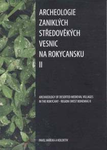 Archeologie zanikl�ch st�edov�k�ch vesnic na Rokycansku II [Detail produktu]