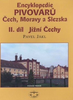 Encyklopedie pivovar� �ech, Moravy a Slezska, II. d�l, Ji�n� �echy