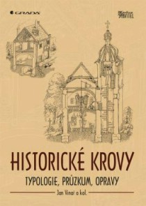 Historick� krovy. Typologie, pr�zkum, opravy [Detail produktu]