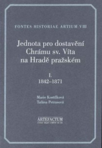 Jednota pro dostav�n� Chr�mu sv. V�ta na Hrad� pra�sk�m I., 1842�1871 [Detail produktu]
