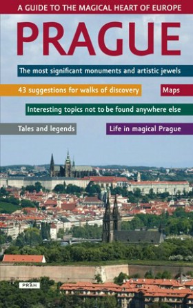 Prague - A guide to the magical heart of Europe
