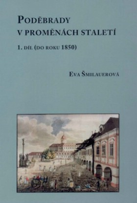 Pod�brady v prom�n�ch stalet�. 1. d�l (do roku 1850)