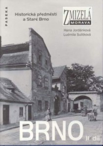 Zmizel� Brno II - Historick� p�edm�st� a Star� Brno [Detail produktu]