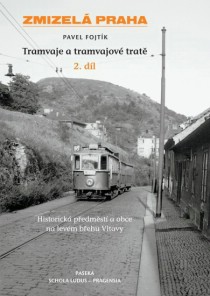 Tramvaje a tramvajov� trat� II. Historick� p�edm�st� a okraj m�sta. Lev� b�eh Vltavy [Detail produktu]