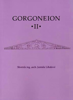 Gorgoneion. Sborn�k ing. arch. Jarmile L�balov�