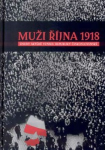 Mu�i ��jna 1918. Osudy akt�r� vzniku Republiky �eskoslovensk� [Detail produktu]