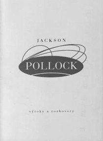Jackson Pollock. V�roky a rozhovory [Detail produktu]