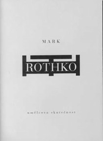 Mark Rothko. Um�lcova skute�nost. [Detail produktu]