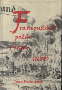Francouzsk� po��r Prahy (1689) - Documenta pragensia monographia 27 [Detail produktu]