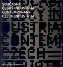 Sou�asn� �esk� industri�l / Contemporary Czech Industrial [Detail produktu]