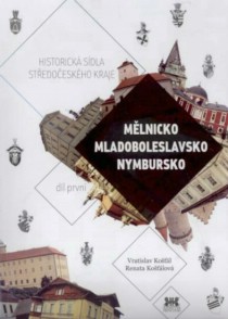 Historick� s�dla St�edo�esk�ho kraje d�l prvn� - M�lnicko Mladoboleslavsko a Nymbursko [Detail produktu]