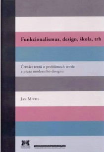 Funkcionalismus, design, �kola, trh [Detail produktu]