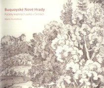 Buquoysk� Nov� Hrady. Po��tky krajinn�ch park� v �ech�ch [Detail produktu]