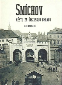 Smchov. Msto za jezdsku branou [Detail produktu]