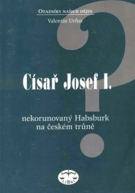 Csa Josef I., nekorunovan Habsburk na eskm trn