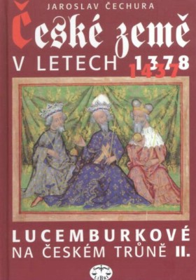 esk zem v letech 1378 - 1437. Lucemburkov na eskm trn II