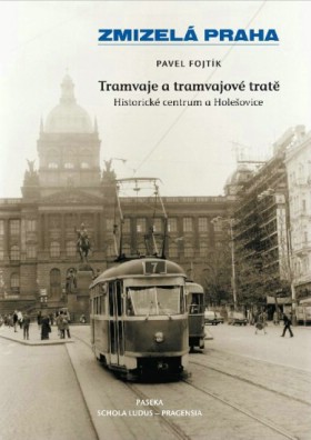 Tramvaje a tramvajov trat. Historick centrum a Holeovice