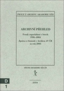 Archivn pehled. Fondy uspodan v letech 19962004. Zprva o innosti v Archivu AV R za rok 2003 [Detail produktu]