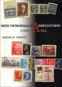 Mezi demokraci a diktaturou. Domov a exil [Detail produktu]