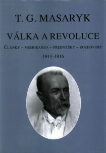 Vlka a revoluce: lnky  memoranda  pednky  rozhovory 19141916 [Detail produktu]