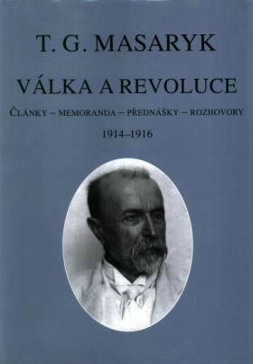 Vlka a revoluce: lnky  memoranda  pednky  rozhovory 19141916