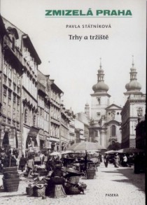 Zmizel Praha. Trhy a trit [Detail produktu]