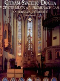 Chrm Svatho Ducha v ivot msta a v promnch asu [Detail produktu]