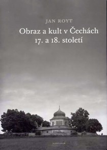 Obraz a kult v �ech�ch 17. a 18. stolet� [Detail produktu]