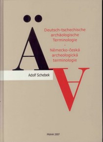 Deutsch-tschechische archologische Terminologie. Nmecko-esk archeologick terminologie [Detail produktu]