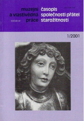 Muzejn a vlastivdn prce / asopis Spolenosti ptel staroitnost 2001/1