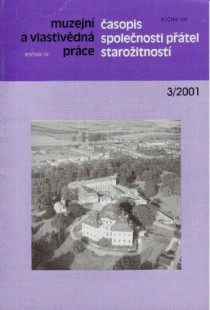 Muzejn a vlastivdn prce / asopis Spolenosti ptel staroitnost 2001/3 [Detail produktu]