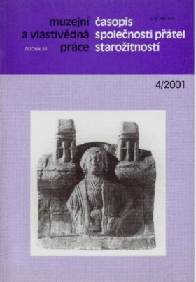 Muzejn a vlastivdn prce / asopis Spolenosti ptel staroitnost 2001/4