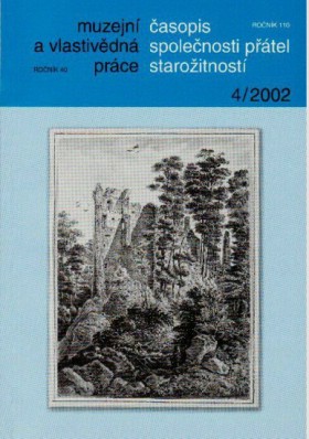 Muzejn a vlastivdn prce / asopis Spolenosti ptel staroitnost 2002/4