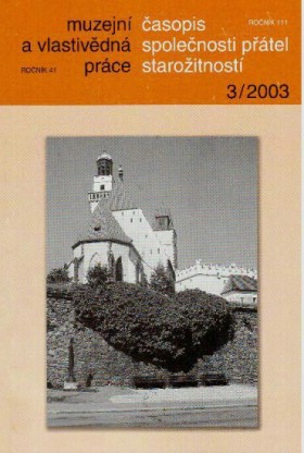 Muzejn a vlastivdn prce / asopis Spolenosti ptel staroitnost 2003/3