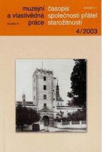 Muzejn a vlastivdn prce / asopis Spolenosti ptel staroitnost 2003/4 [Detail produktu]