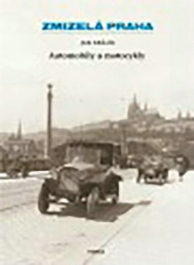 Zmizel Praha. Automobily a motocykly