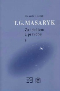 T.G.Masaryk. Za idelem a pravdou [Detail produktu]