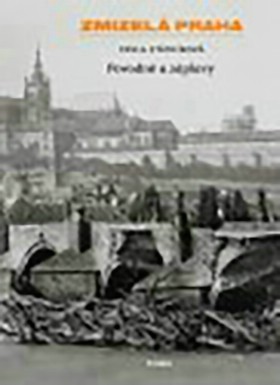 Zmizel Praha. Povodn a zplavy