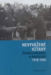 Nevyven vztahy. eskoslovensko a Rakousko 1918-1933 [Detail produktu]