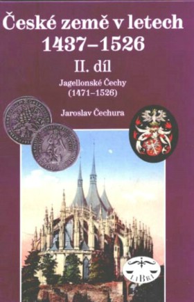 esk zem v letech 1437 - 1526 II. dl. Jagellonsk echy (1471 - 1526)