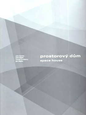 Prostorov dm : Petr Burian, Petr Hjek, Tom Hraden, Jan pka