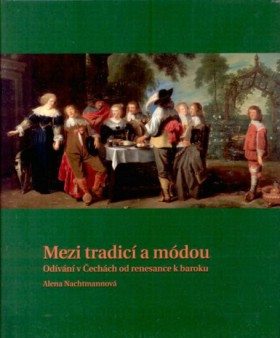 Mezi tradic a mdou. Odvn v echch od renesance k baroku