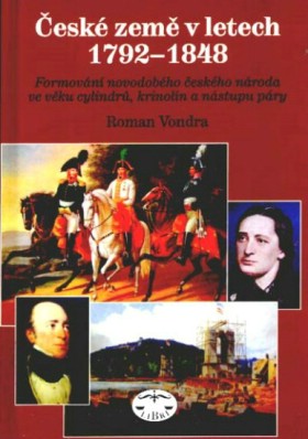 esk zem v letech 1792 - 1848. Formovn novodobho eskho nroda ve vku cylindr, krinoln a nstupu pry