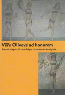 Ve Olivov ad honorem. Sbornk pspvk k novodobm eskoslovenskm djinm [Detail produktu]